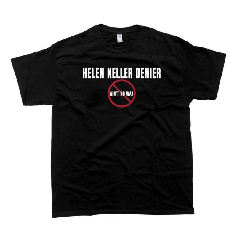 Helen Keller Denier T-Shirt/Sweatshirt/Hoodie