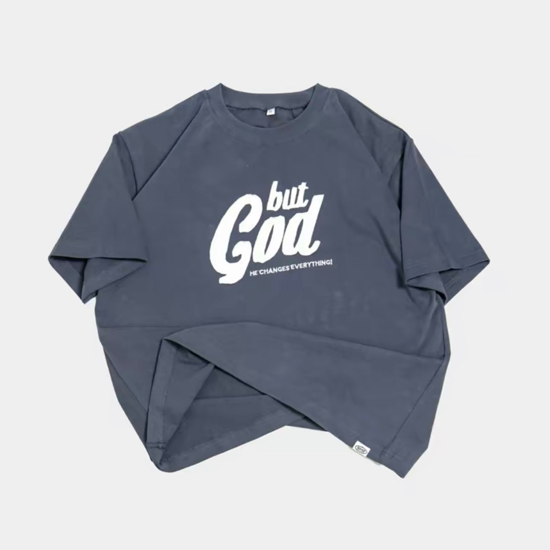 But God He Changes Everything T-Shirt/Sweatshirt/Hoodie