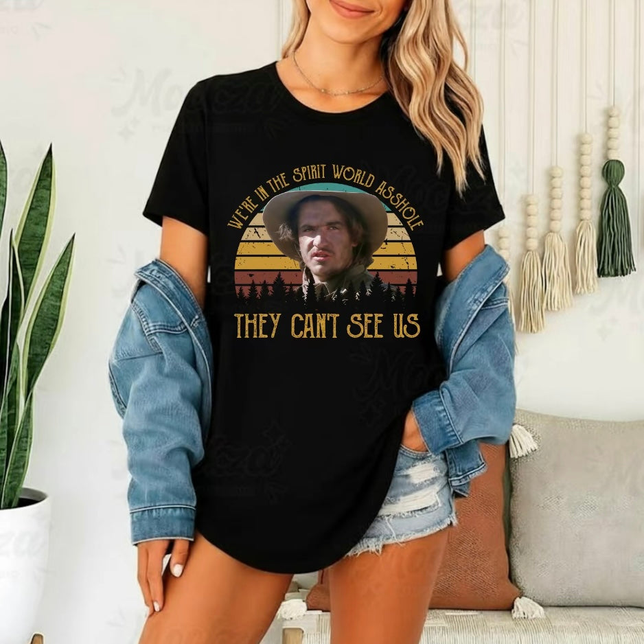 We Are In The Spirit World Young Guns T-Shirt/Sweatshirt/Hoodie