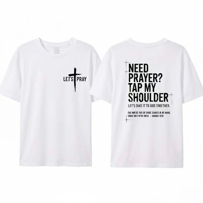 Need Prayer Tap My Shoulder T-Shirt/Sweatshirt/Hoodie