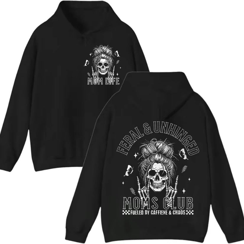 Mom Life Feral & Unhinged T-Shirt/Sweatshirt/Hoodie