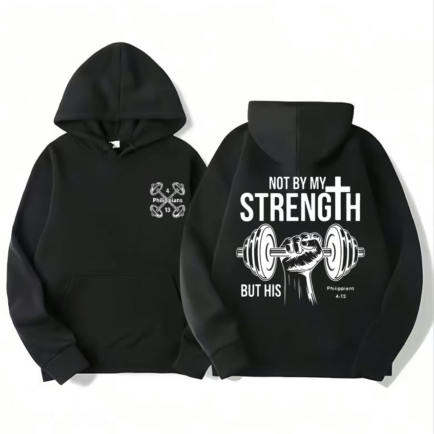 Not By My Strength But By His T-Shirt/Sweatshirt/Hoodie