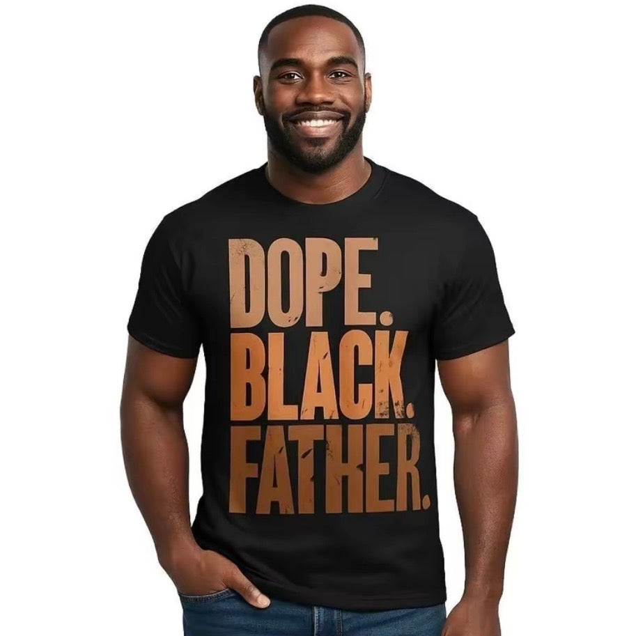 Dope Black Father T-Shirt/Sweatshirt/Hoodie