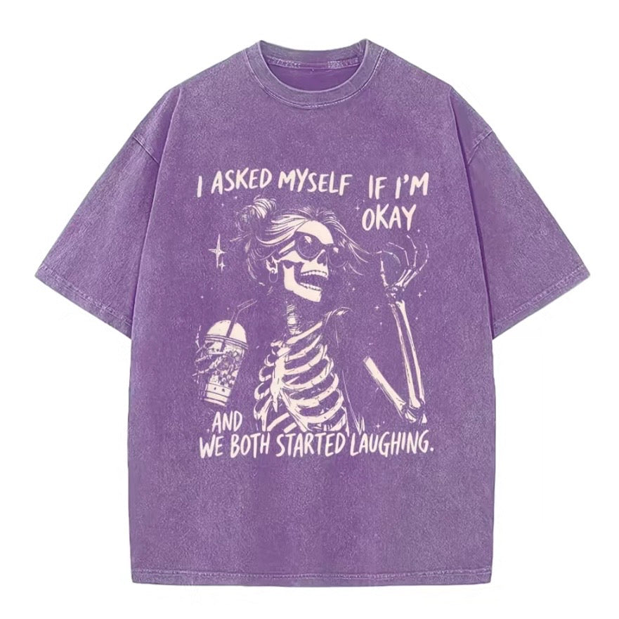 I Asked Myself If I'm Okay T-Shirt/Sweatshirt/Hoodie