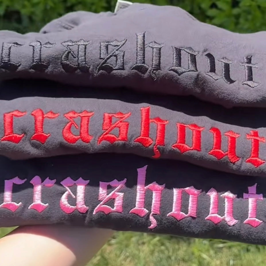 Crashout Embroidered T-Shirt/Sweatshirt/Hoodie