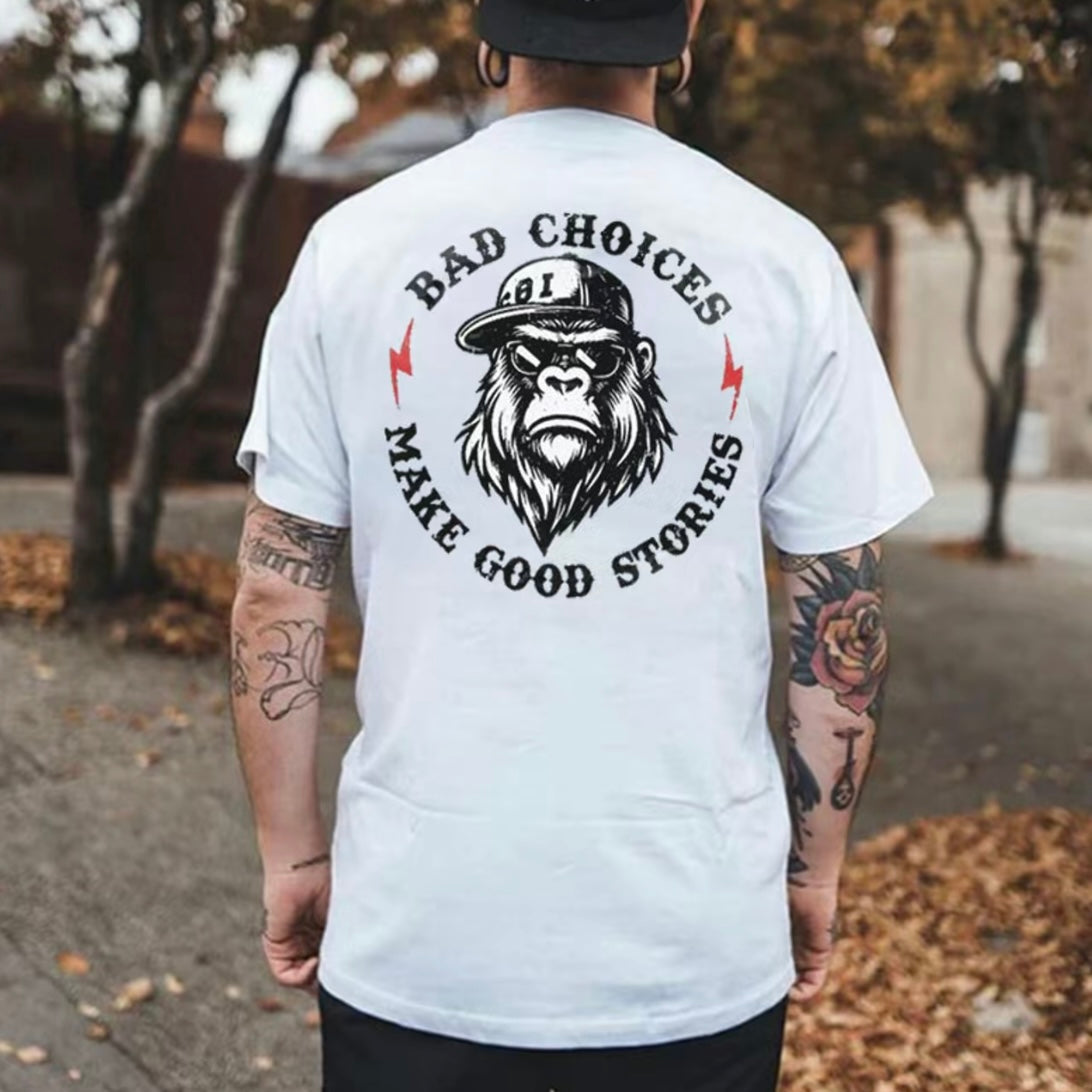 Bad Choices Make Good Stories T-Shirt/Sweatshirt/Hoodie