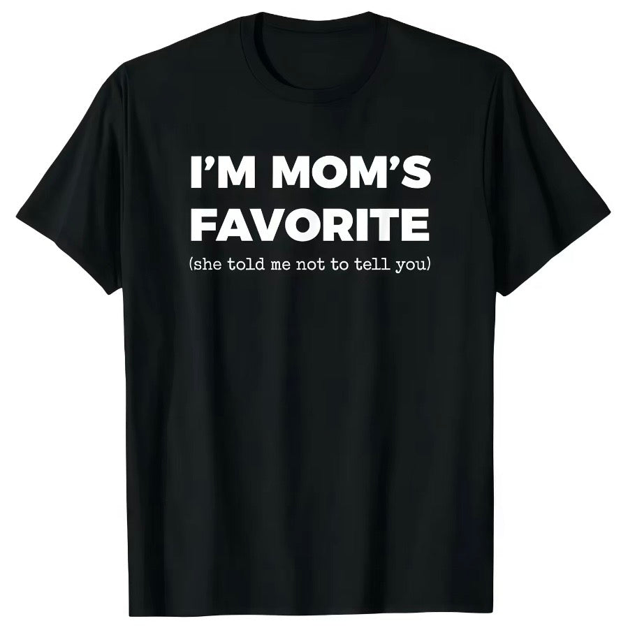 I'm Mom's Favorite T-Shirt/Sweatshirt/Hoodie