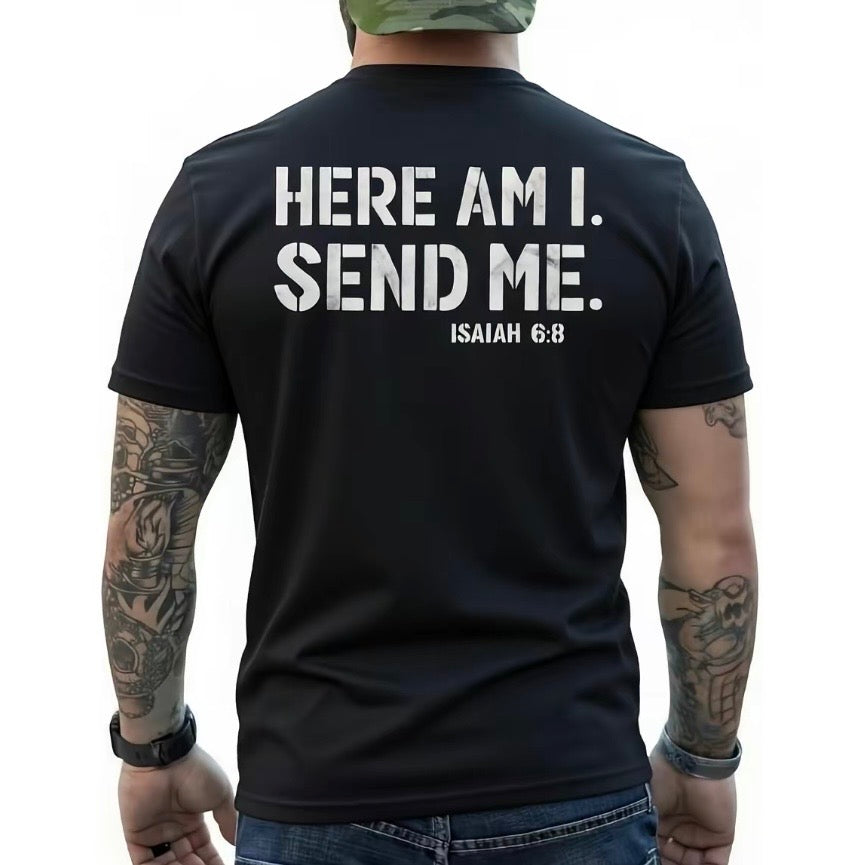 Here Am I Send Me Faith T-Shirt/Sweatshirt/Hoodie