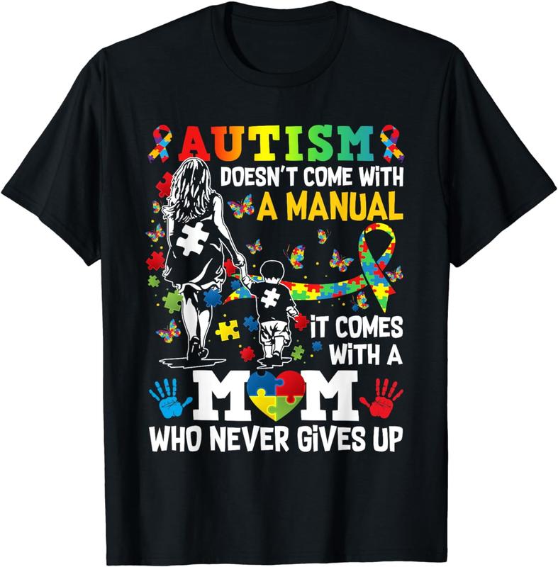 Autism Mom Doesn't Come With A Manual T-Shirt/Sweatshirt/Hoodie