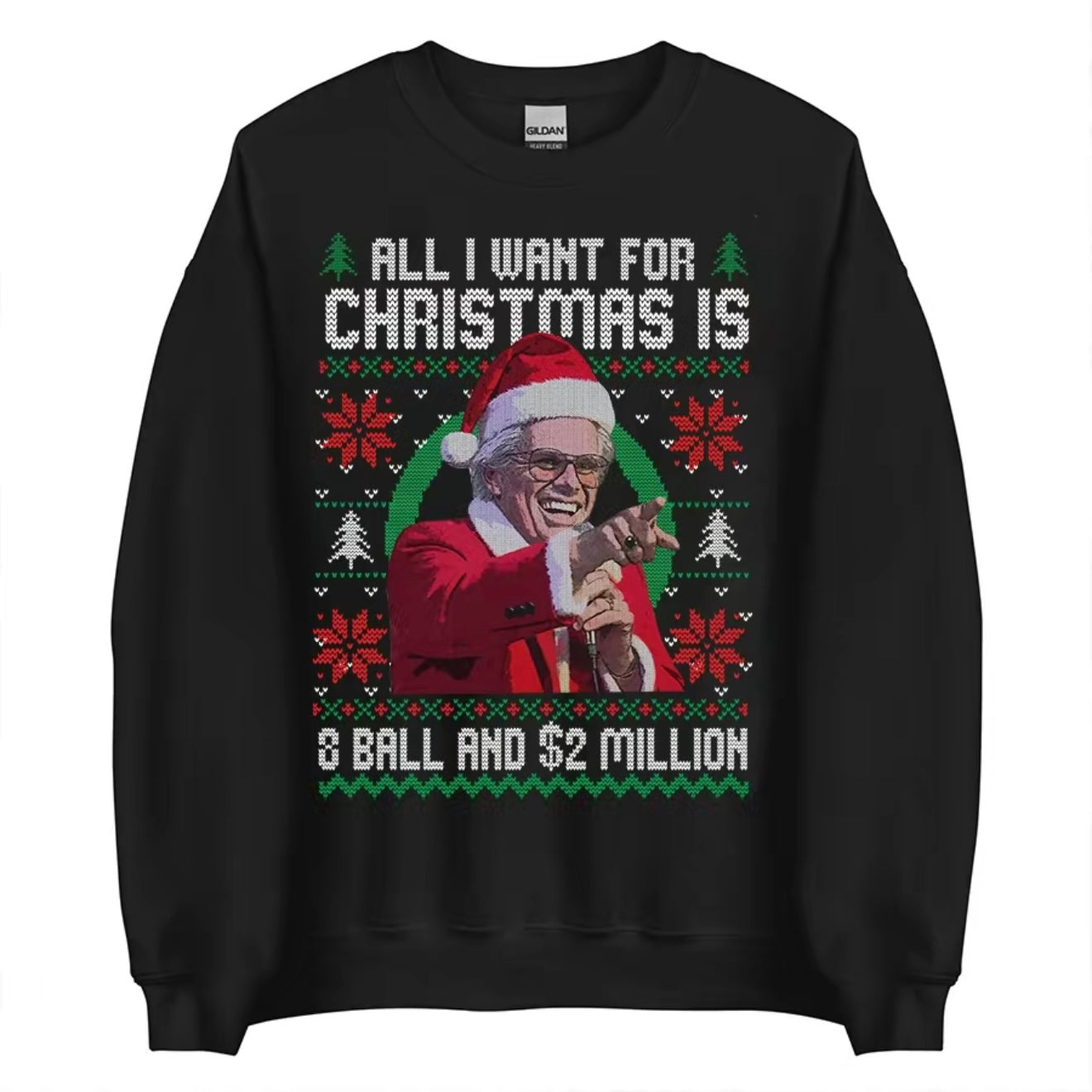 Baby Billy All I Want For Christmas Is A 8-Ball And 2 Million T-Shirt/Sweatshirt/Hoodie