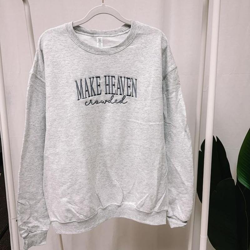 Embroidered Make Heaven Crowded T-Shirt/Sweatshirt/Hoodie
