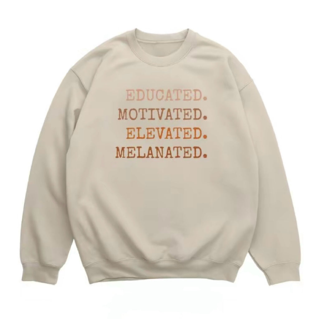 Educated Motivated Elevated Melanated T-Shirt/Sweatshirt/Hoodie
