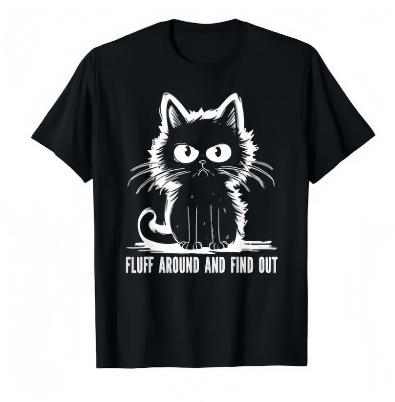 Fluff Around And Find Out T-Shirt/Sweatshirt/Hoodie