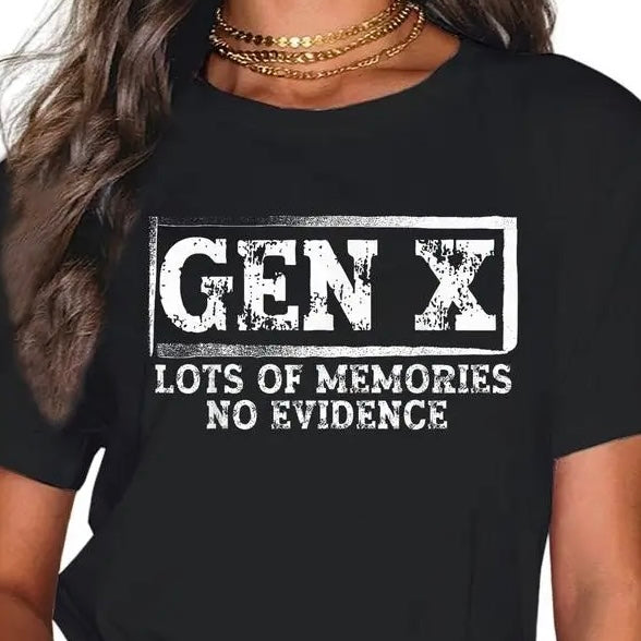 Gen X Lots Of Memories No Evidence T-Shirt/Sweatshirt/Hoodie