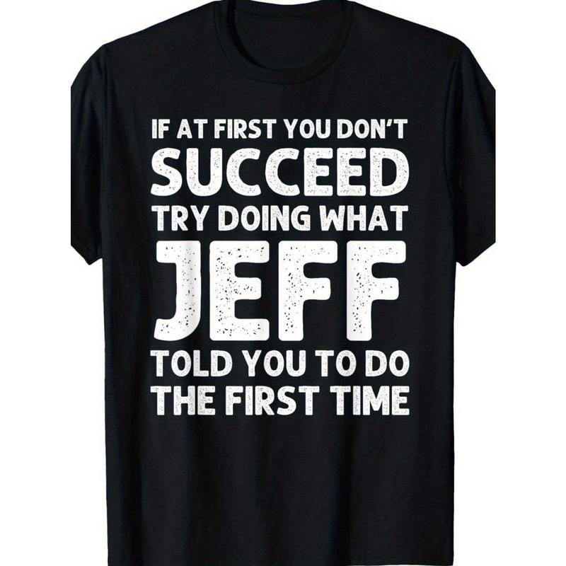 Jeff Funny Quote T-Shirt/Sweatshirt/Hoodie