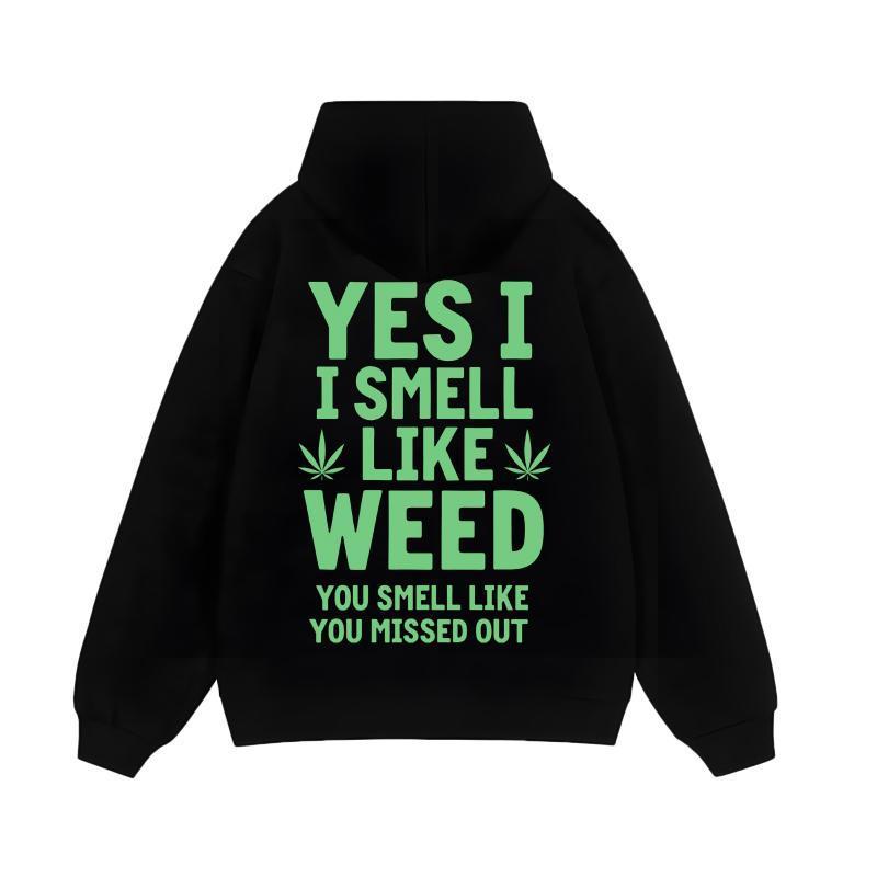 I Smell Like Weed You Smell Like You Missed Out T-Shirt/Sweatshirt/Hoodie
