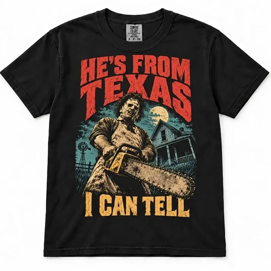 He's From Texas I Can Tell T-Shirt/Sweatshirt/Hoodie
