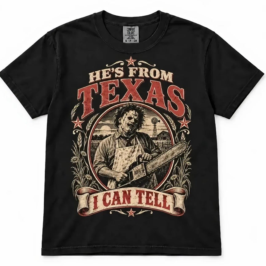 He's From Texas I Can Tell T-Shirt/Sweatshirt/Hoodie