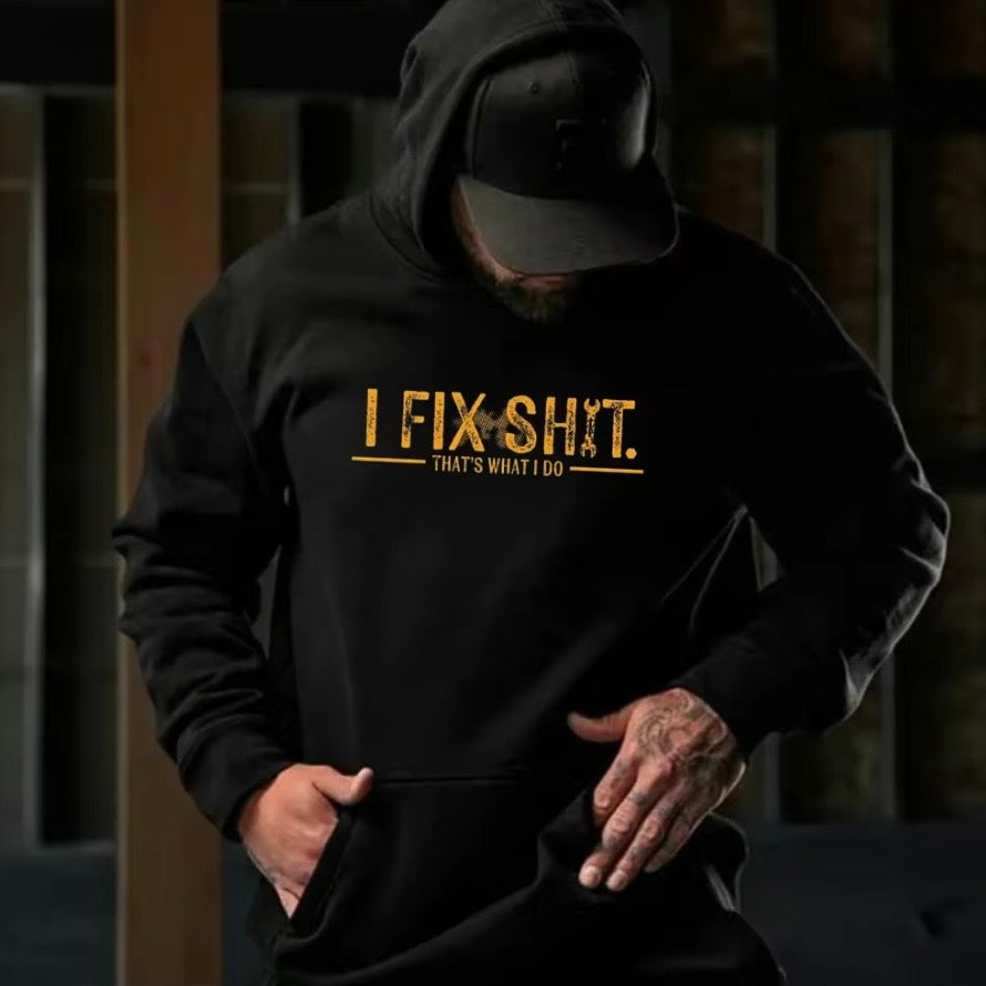 I Fix Shit That's What I Do T-Shirt/Sweatshirt/Hoodie