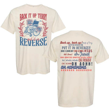Back It Up Terry 4th Of July T-Shirt/Sweatshirt/Hoodie