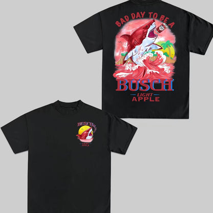 Bad Day To Be A Busch Light Apple T-Shirt/Sweatshirt/Hoodie