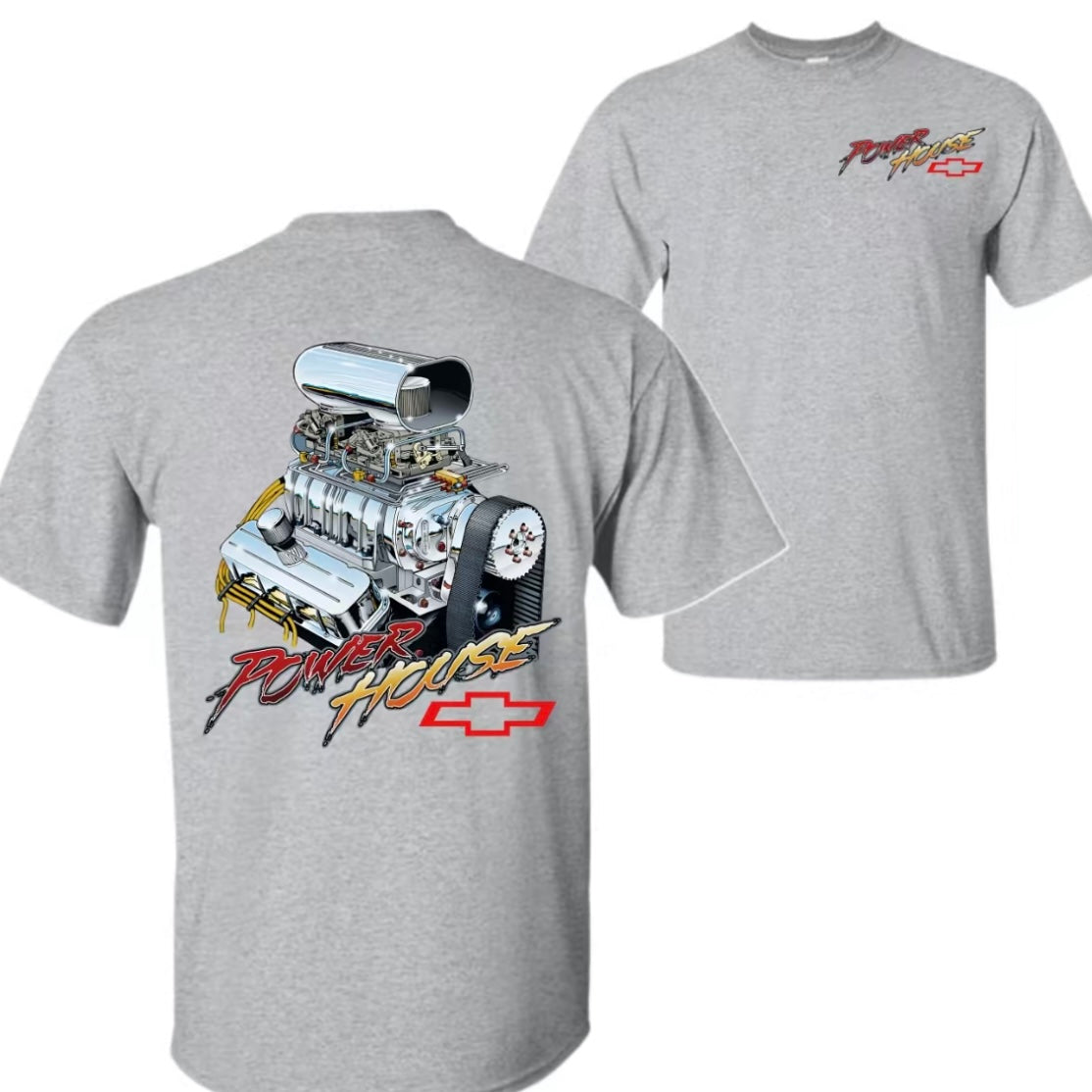 Power House Chevy Blown Big Block 2 Side T-Shirt/Sweatshirt/Hoodi