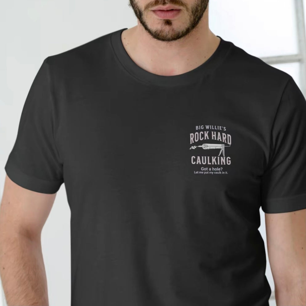 Rock Hard Caulking Service T-Shirt/Sweatshirt/Hoodie