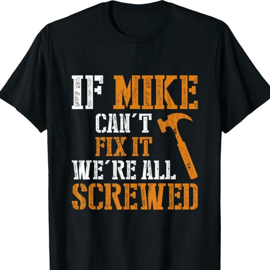 Funny Mike T-Shirt/Sweatshirt/Hoodie