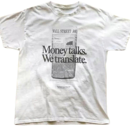 Money Talks We Translate T-Shirt/Sweatshirt/Hoodie