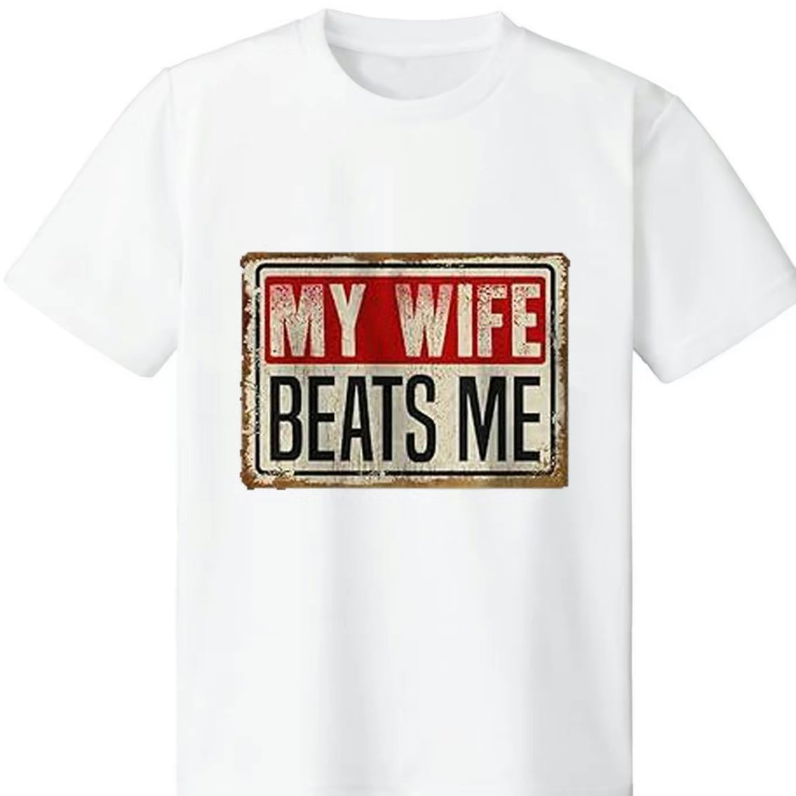 My Wife Beats Me T-Shirt/Sweatshirt/Hoodie
