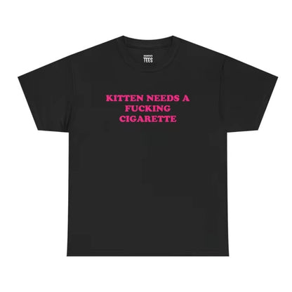 Kitten Needs A Cigarette T-Shirt/Sweatshirt/Hoodie