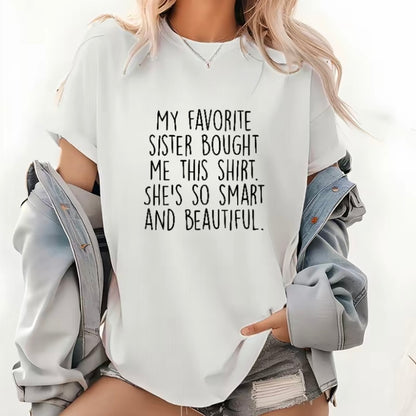From My Sister Gift T-Shirt/Sweatshirt/Hoodie