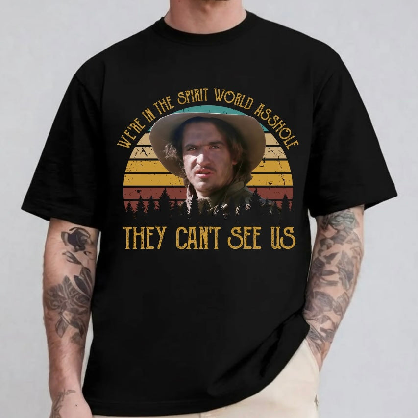 We Are In The Spirit World Young Guns T-Shirt/Sweatshirt/Hoodie