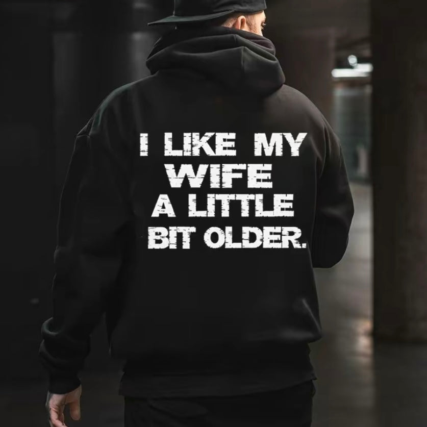 I Like My Wife A Little Bit Older T-Shirt/Sweatshirt/Hoodie