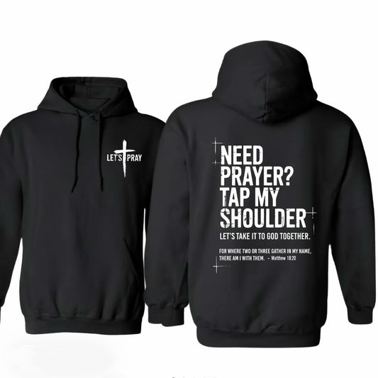Need Prayer Tap My Shoulder T-Shirt/Sweatshirt/Hoodie
