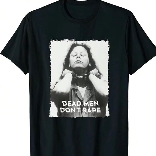 Dead Men Don't Rape T-Shirt/Sweatshirt/Hoodie