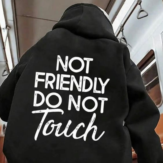 Not Friendly Do Not Touch T-Shirt/Sweatshirt/Hoodie