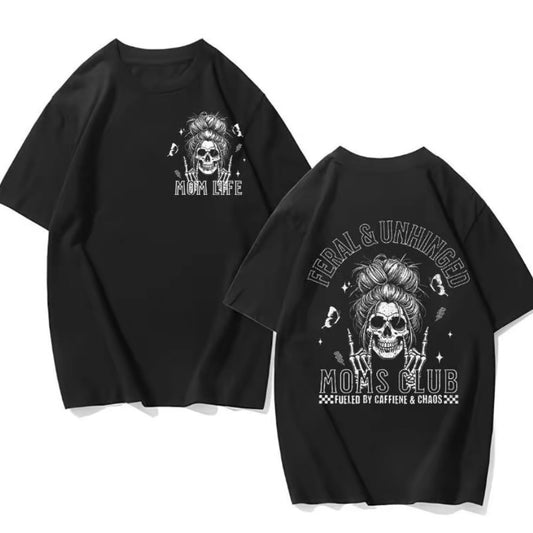 Mom Life Feral & Unhinged T-Shirt/Sweatshirt/Hoodie
