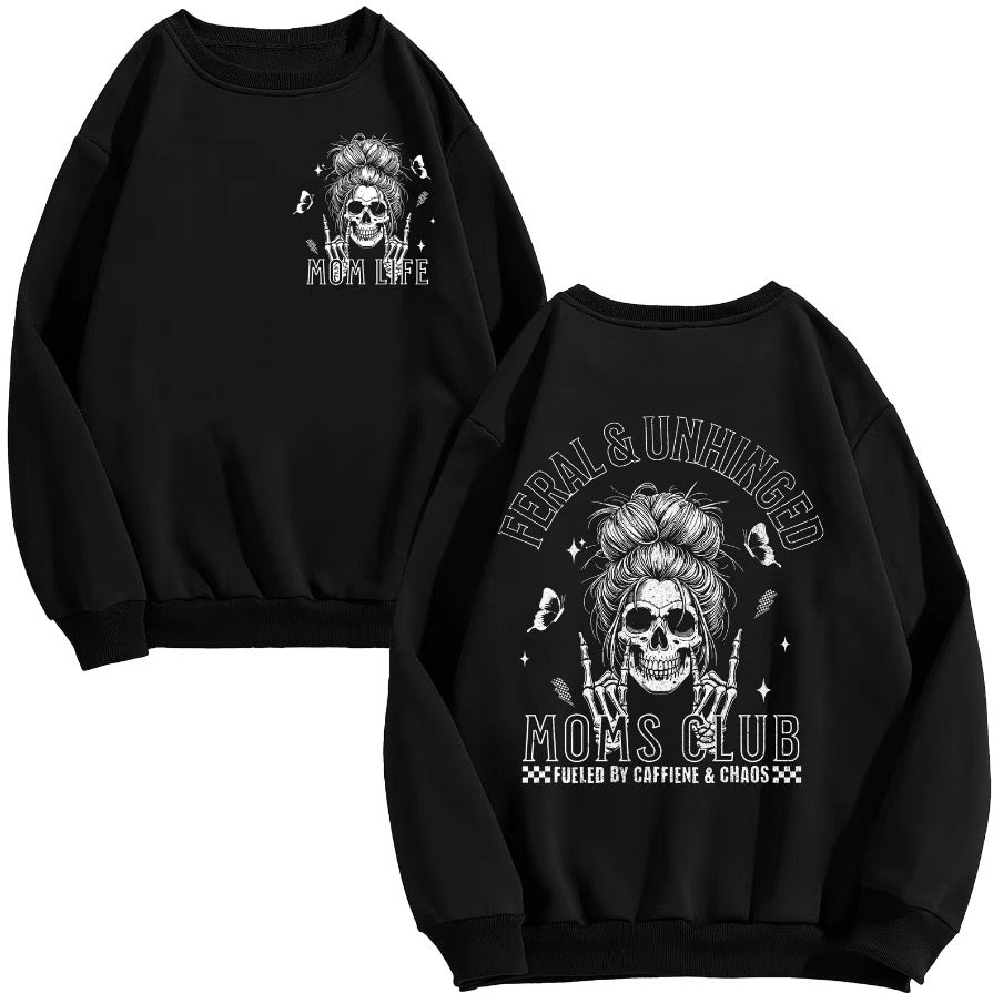 Mom Life Feral & Unhinged T-Shirt/Sweatshirt/Hoodie