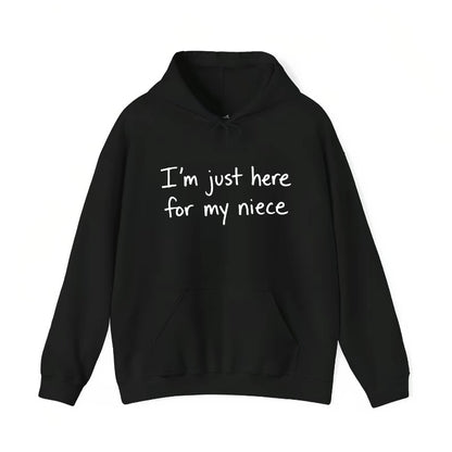 I'm Just Here For My Niece T-Shirt/Sweatshirt/Hoodie