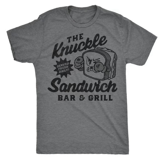 The Knuckle Sandwich Bar and Grill T-Shirt/Sweatshirt/Hoodie