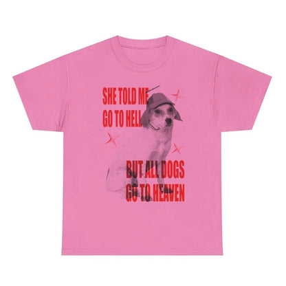 All Dogs Go To Heaven T-Shirt/Sweatshirt/Hoodie