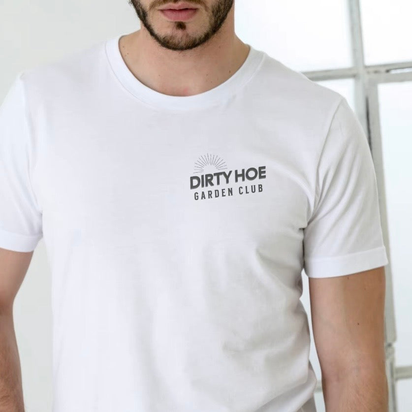 Dirty Hoe Garden Club T-Shirt/Sweatshirt/Hoodie