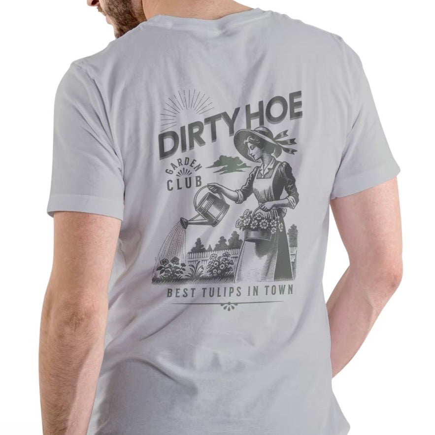 Dirty Hoe Garden Club T-Shirt/Sweatshirt/Hoodie