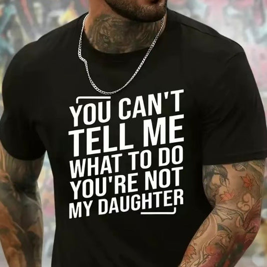 You Are Not My Daughter T-Shirt/Sweatshirt/Hoodie