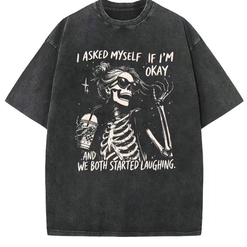 I Asked Myself If I'm Okay T-Shirt/Sweatshirt/Hoodie