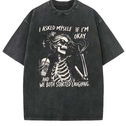 I Asked Myself If I'm Okay T-Shirt/Sweatshirt/Hoodie