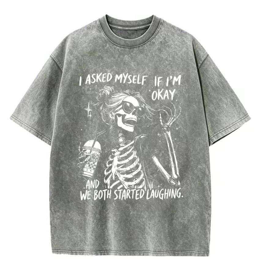 I Asked Myself If I'm Okay T-Shirt/Sweatshirt/Hoodie