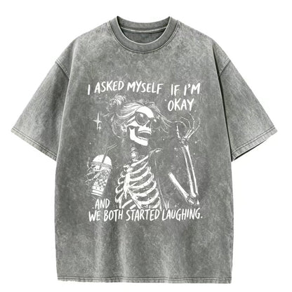I Asked Myself If I'm Okay T-Shirt/Sweatshirt/Hoodie