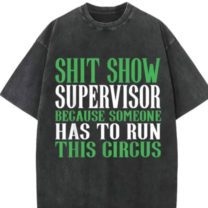 Hilarious Shit Show Supervisor T-Shirt/Sweatshirt/Hoodie